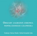 Nowa pozycja wydawnicza "Obszary zagrożeń zdrowia wsp&oacute;łczesnego człowieka"