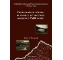 Problematyka g&oacute;rska w polskiej literaturze naukowej XVIII wieku