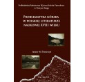 "Problematyka g&oacute;rska w polskiej literaturze naukowej XVIII wieku"