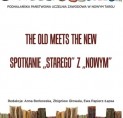 The Old Meets the New. Spotkanie "starego" z "nowym"