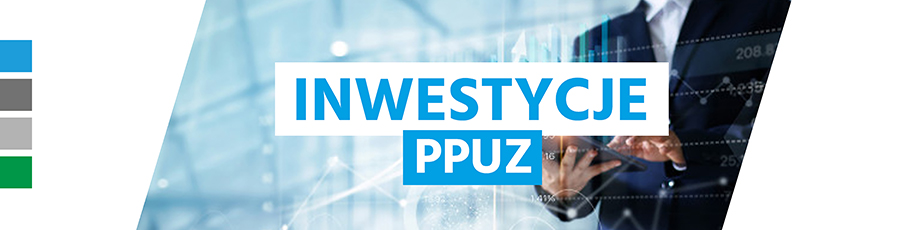 Inwestycje PPUZ
